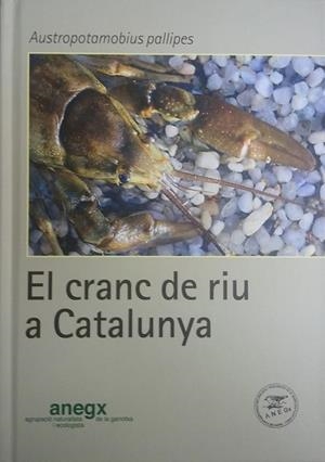 CRANC DE RIU A CATALUNYA, EL | 9788461670123 | TORRES, FINA; MACÍAS, MIQUEL | Llibreria Drac - Librería de Olot | Comprar libros en catalán y castellano online