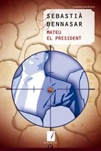 MATEU EL PRESIDENT | 9788497914987 | BENNASAR, SEBASTIA | Llibreria Drac - Librería de Olot | Comprar libros en catalán y castellano online