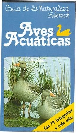 AVES ACUATICAS.GUIAS DE LA NATURALEZA | 9788424126407 | Llibreria Drac - Librería de Olot | Comprar libros en catalán y castellano online