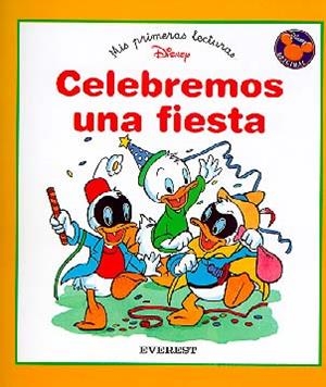 CELEBREMOS UNA FIESTA.MIS PRIMERAS LECTURAS | 9788424134808 | DISNEY | Llibreria Drac - Librería de Olot | Comprar libros en catalán y castellano online