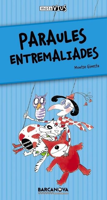 PARAULES ENTREMALIADES | 9788448924959 | GINESTA, MONTSE | Llibreria Drac - Librería de Olot | Comprar libros en catalán y castellano online