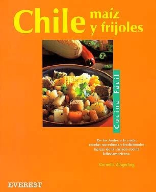 CHILE, MAIZ Y FRIJOLES | 9788424125196 | ZINGERLING, CORNELIA | Llibreria Drac - Librería de Olot | Comprar libros en catalán y castellano online