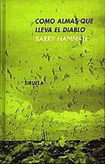 COMO ALMAS QUE LLEVA EL DIABLO | 9788478442195 | HANNAH, BARRY | Llibreria Drac - Llibreria d'Olot | Comprar llibres en català i castellà online