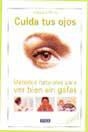 CUIDA TUS OJOS.MEJORA TU VIDA | 9788479010249 | PARIS, CARMELA | Llibreria Drac - Librería de Olot | Comprar libros en catalán y castellano online