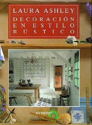 DECORACION EN ESTILO RUSTICO | 9788424129507 | ASHLEY,LAURA | Llibreria Drac - Librería de Olot | Comprar libros en catalán y castellano online