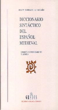 DICCIONARIO SINTACTICO DEL ESPAÑOL MEDIEVAL | 9788424917999 | SERRADILLA CASTAÑO, ANA M¬ | Llibreria Drac - Llibreria d'Olot | Comprar llibres en català i castellà online