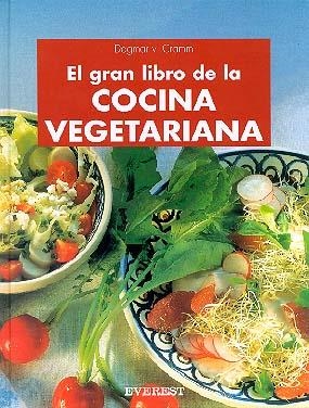COCINA VEGETARIANA, EL GRAN LIBRO DE LA | 9788424123949 | GRAMM | Llibreria Drac - Librería de Olot | Comprar libros en catalán y castellano online
