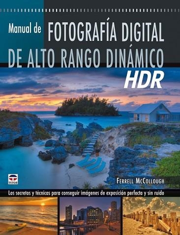 MANUAL FOTOGRAFIA DIGITAL DE ALTO RANGO DINAMICO | 9788479027551 | MCCOLLOUGH, FERRELL | Llibreria Drac - Llibreria d'Olot | Comprar llibres en català i castellà online