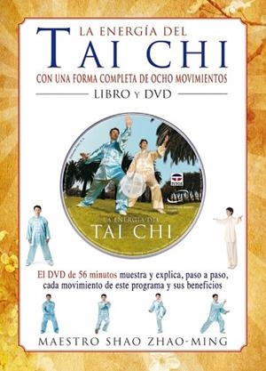 ENERGIA DEL TAI CHI CON UNA FORMA COMPLETA DE OCHO MOVIMIENT | 9788479027971 | ZHAO MING, SHAO | Llibreria Drac - Librería de Olot | Comprar libros en catalán y castellano online