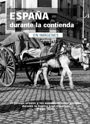 ESPAÑA DURANTE LA CONTIENDA | 9788493751326 | VV.AA. | Llibreria Drac - Librería de Olot | Comprar libros en catalán y castellano online