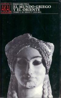 MUNDO GRIEGO Y EL ORIENTE.TOMO 1 | 9788446004677 | WILL, EDOUARD | Llibreria Drac - Librería de Olot | Comprar libros en catalán y castellano online