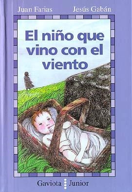 NIÑO QUE VINO CON EL VIENTO, EL | 9788439287254 | FARIAS, JUAN, JESUS GABAN | Llibreria Drac - Llibreria d'Olot | Comprar llibres en català i castellà online