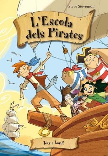 TOTS A BORD (ESCOLA DE PIRATES 2) | 9788492691357 | STEVENSON, STEVE | Llibreria Drac - Librería de Olot | Comprar libros en catalán y castellano online