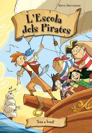 TOTS A BORD (ESCOLA DE PIRATES 2) | 9788492691357 | STEVENSON, STEVE | Llibreria Drac - Librería de Olot | Comprar libros en catalán y castellano online