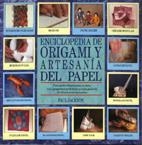 ENCICLOPEDIA DE ORIGAMI Y ARTESANIA DE PAPEL | 9788486673772 | JACKSON, PAUL | Llibreria Drac - Librería de Olot | Comprar libros en catalán y castellano online