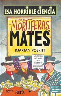 ESA HORRIBLE CIENCIA. ESAS MORTIFERAS MATES | 9788427220560 | POSKITT, KJARTAN | Llibreria Drac - Librería de Olot | Comprar libros en catalán y castellano online