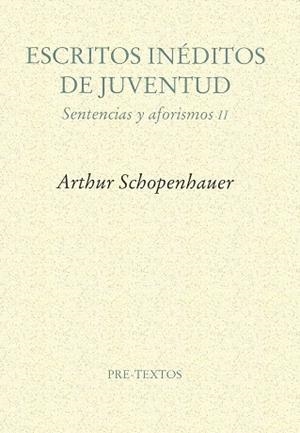 ESCRITOS INEDITOS DE JUVENTUD.SENTENCIAS Y AFORISMOS II | 9788481912203 | SCHOPENHAUER | Llibreria Drac - Llibreria d'Olot | Comprar llibres en català i castellà online