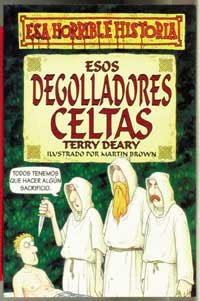 ESOS DEGOLALDORES CELTAS. ESA HORRIBLE HISTORIA... | 9788427220355 | DEARY, TERRY | Llibreria Drac - Librería de Olot | Comprar libros en catalán y castellano online
