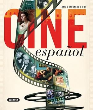 ATLAS ILUSTRADO DEL CINE ESPAÑOL | 9788467701890 | VV.AA. | Llibreria Drac - Llibreria d'Olot | Comprar llibres en català i castellà online