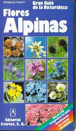 FLORES ALPINAS. GRAN GUIA DE LA NATURALEZA | 9788424126780 | LIPERT | Llibreria Drac - Librería de Olot | Comprar libros en catalán y castellano online
