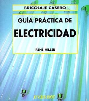 GUIA PRACTICA DE ELECTRICIDAD | 9788424129545 | HILLER,RENE | Llibreria Drac - Librería de Olot | Comprar libros en catalán y castellano online