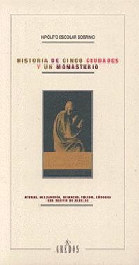 HISTORIA DE CINCO CIUDADES Y UN MONASTERIO | 9788424918637 | ESCOLAR SOBRINO,HIPOLITO | Llibreria Drac - Librería de Olot | Comprar libros en catalán y castellano online