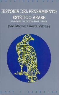 HISTORIA DEL PENSAMIENTO ESTETICO ARABE | 9788446007371 | PUERTA VILCHEZ, JOSE MIGUEL | Llibreria Drac - Llibreria d'Olot | Comprar llibres en català i castellà online