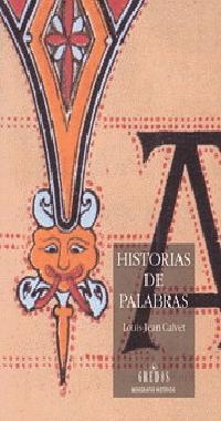 HISTORIAS DE PALABRAS | 9788424916909 | CALVET,LOUIS-JEAN | Llibreria Drac - Librería de Olot | Comprar libros en catalán y castellano online