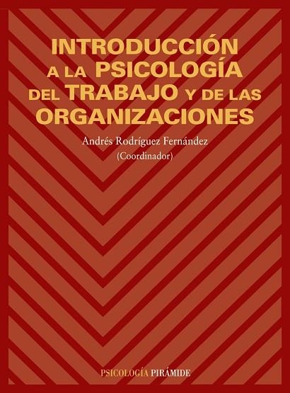 INTRODUCCION A LA PSICOLOGIA DEL TRABAJO Y DE LAS ORGANIZAC | 9788436811940 | RODRIGUEZ FERNANDEZ, ANDRES | Llibreria Drac - Llibreria d'Olot | Comprar llibres en català i castellà online