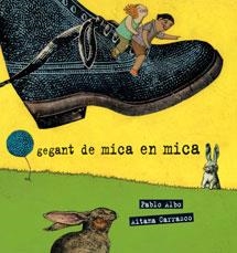 GEGANT DE MICA EN MICA | 9788489625648 | ALBO, PABLO | Llibreria Drac - Librería de Olot | Comprar libros en catalán y castellano online