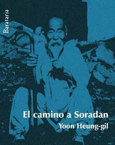CAMINO A SORADAN, EL | 9788495764942 | HEUNG-GIL, YOON | Llibreria Drac - Librería de Olot | Comprar libros en catalán y castellano online