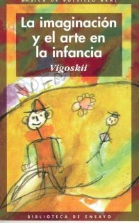 IMAGINACION Y EL ARTE EN LA INFANCIA | 9788476005750 | VIGOSKII | Llibreria Drac - Llibreria d'Olot | Comprar llibres en català i castellà online