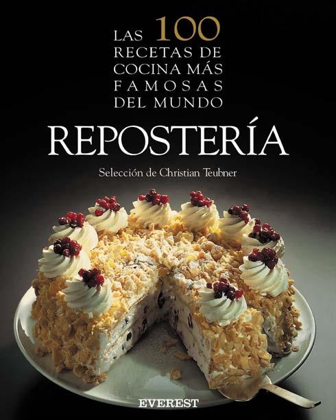 REPOSTERIA, LAS 100 RECETAS DE COCINA MAS FAMOSAS | 9788424121853 | TEUBNER, CHRISTIAN | Llibreria Drac - Librería de Olot | Comprar libros en catalán y castellano online