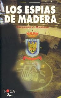 ESPIAS DE MADERA, LOS | 9788493048112 | MUNIESA, FERNANDO J. | Llibreria Drac - Llibreria d'Olot | Comprar llibres en català i castellà online