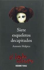 SIETE ESQUELETOS DECAPITADOS | 9789707774995 | MALPICA, ANTONIO | Llibreria Drac - Librería de Olot | Comprar libros en catalán y castellano online