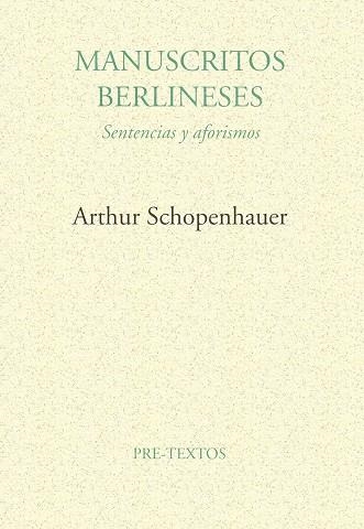 MANUSCRITOS BERLINESES.SENTENCIAS Y AFORISMOS | 9788481910797 | SCHOPENHAUER,ARTHUR | Llibreria Drac - Llibreria d'Olot | Comprar llibres en català i castellà online