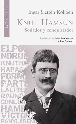 KNUT HAMSUN SOÑADOR Y CONQUISTADOR | 9788492683123 | SLETTEN, INGAR | Llibreria Drac - Librería de Olot | Comprar libros en catalán y castellano online