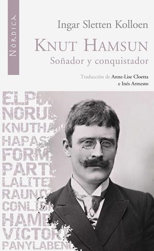 KNUT HAMSUN SOÑADOR Y CONQUISTADOR | 9788492683123 | SLETTEN, INGAR | Llibreria Drac - Librería de Olot | Comprar libros en catalán y castellano online