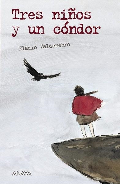 TRES NIÑOS Y UN CONDOR | 9788466777056 | VALDENEBRO, ELADIO | Llibreria Drac - Librería de Olot | Comprar libros en catalán y castellano online