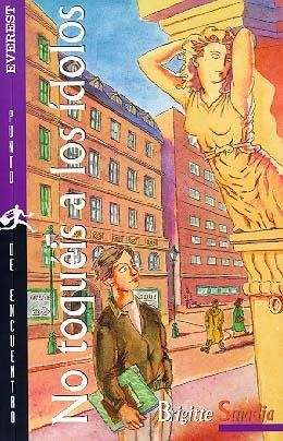 NO TOQUEIS A LOS IDOLOS | 9788424159498 | SMADJA,BRIGITTE | Llibreria Drac - Llibreria d'Olot | Comprar llibres en català i castellà online