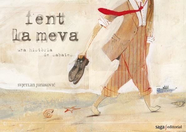 FENT LA MEVA. UNA HISTORIA DE SABATES | 9788493605544 | JUNAKOVIC, SVJETLAN | Llibreria Drac - Librería de Olot | Comprar libros en catalán y castellano online