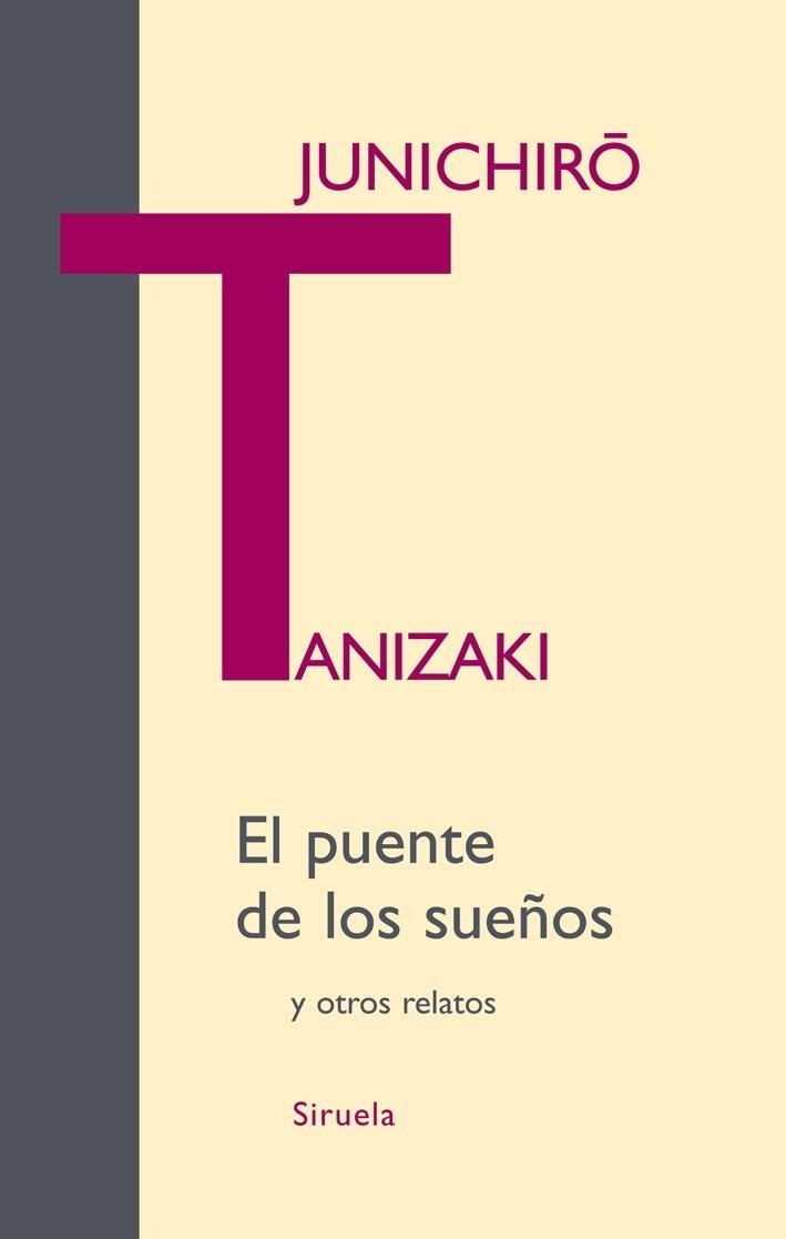 PUENTE DE LOS SUEÑOS Y OTROS RELATOS, EL | 9788498413236 | TANIZAKI, JUNICHIRE | Llibreria Drac - Llibreria d'Olot | Comprar llibres en català i castellà online