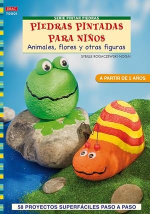 PIEDRAS PINTADAS PARA NIÑOS | 9788498740851 | ROGACZEWSKI, SYBILLE | Llibreria Drac - Llibreria d'Olot | Comprar llibres en català i castellà online