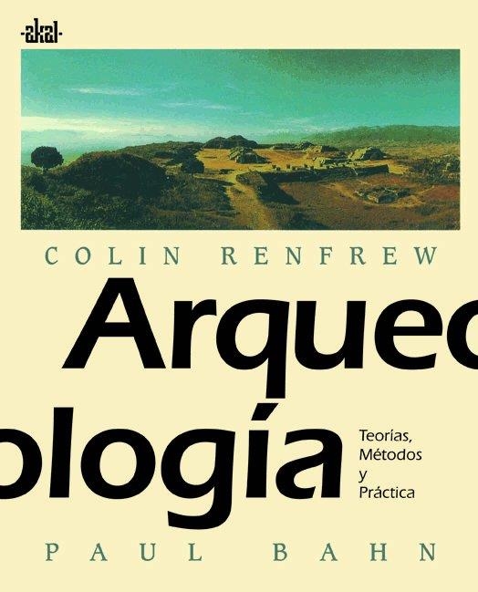 ARQUEOLOGIA; TEORIAS METODOS Y PRACTICA | 9788446002345 | RENFREW, COLIN | Llibreria Drac - Llibreria d'Olot | Comprar llibres en català i castellà online