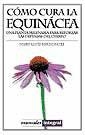 EQUINACEA, COMO CURA LA | 9788479013790 | BERDONCES, JOSEP LLUIS | Llibreria Drac - Librería de Olot | Comprar libros en catalán y castellano online