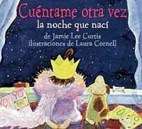 CUENTAME OTRA VEZ LA NOCHE QUE NACI | 9788495040152 | CURTIS, JAMIE LEE | Llibreria Drac - Librería de Olot | Comprar libros en catalán y castellano online