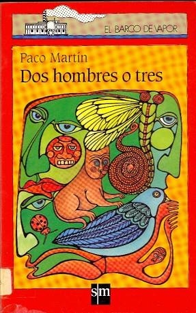 DOS HOMBRES O TRES | 9788434845442 | MARTIN, PACO | Llibreria Drac - Librería de Olot | Comprar libros en catalán y castellano online