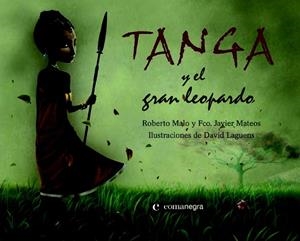 TANGA Y EL GRAN LEOPARDO | 9788493600693 | MALO, ROBERTO; MATEOS FCO. JAVIER | Llibreria Drac - Llibreria d'Olot | Comprar llibres en català i castellà online