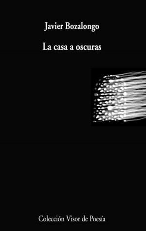 CASA OSCURA, LA | 9788498957358 | BOZALONGO, JAVIER | Llibreria Drac - Librería de Olot | Comprar libros en catalán y castellano online