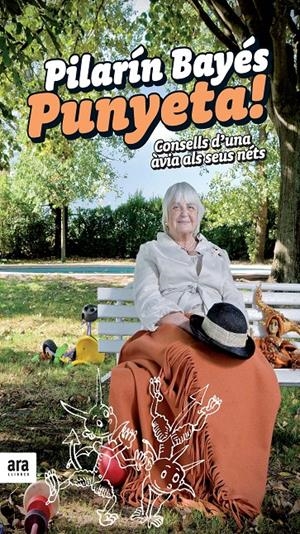 PUNYETA. CONSELLS D'UNA AVIA ALS SEUS NETS | 9788492552733 | BAYES, PILARIN | Llibreria Drac - Librería de Olot | Comprar libros en catalán y castellano online